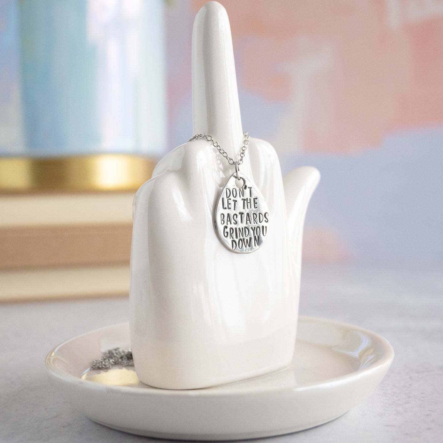 Don't Let the Bastards Grind You Down Necklace