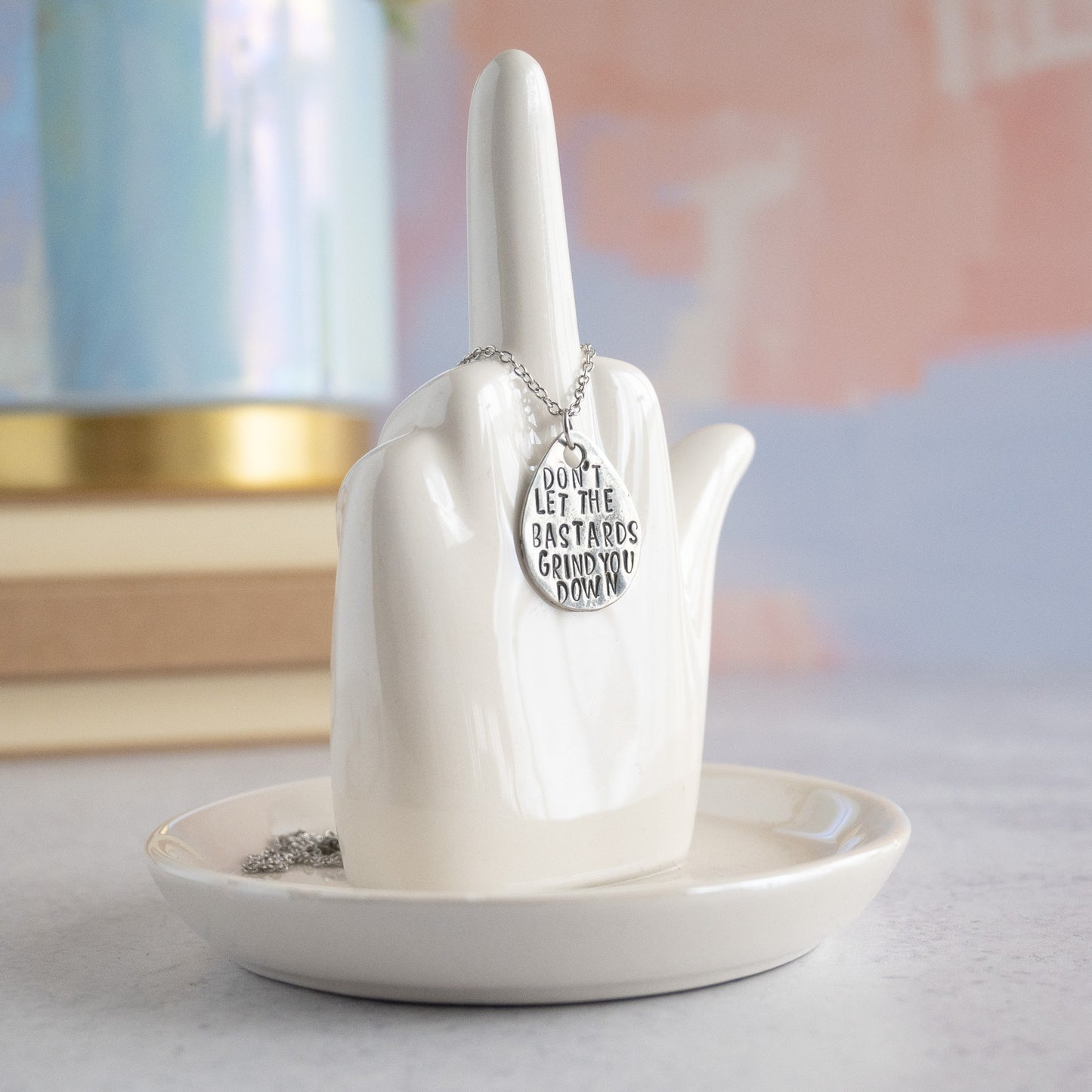 Don't Let the Bastards Grind You Down Necklace