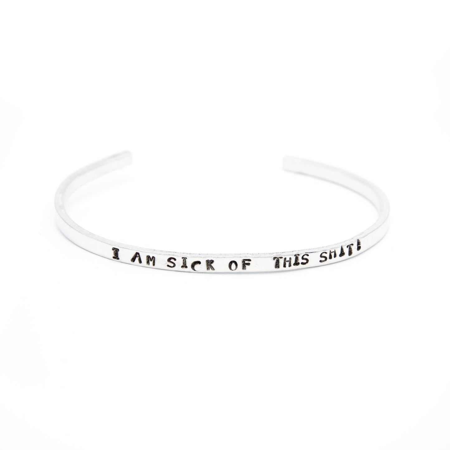 I Am Sick Of This Shit Bracelet, Swear Word Gifts, Curse Word Jewelry, Sassy Gifts, Thin Cuff Bracelet, Funny Gifts for Best Friends