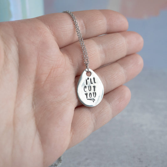 I'll Cut You Necklace